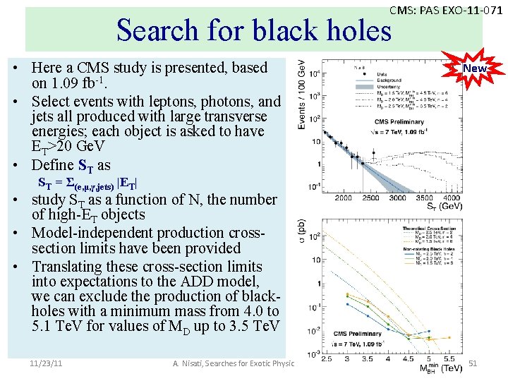 CMS: PAS EXO-11 -071 Search for black holes • Here a CMS study is