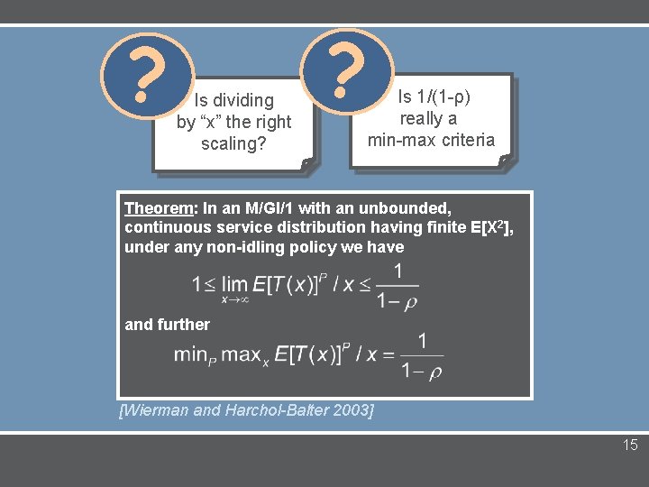 ? Is dividing by “x” the right scaling? ? Is 1/(1 -ρ) really a