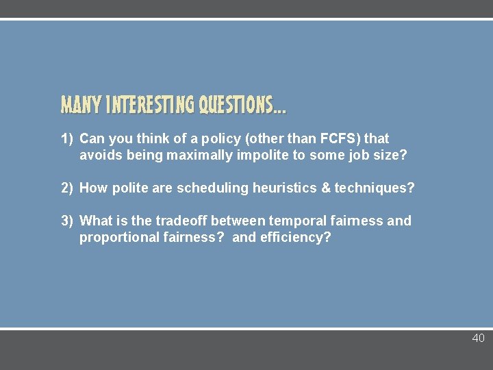 MANY INTERESTING QUESTIONS. . . 1) Can you think of a policy (other than