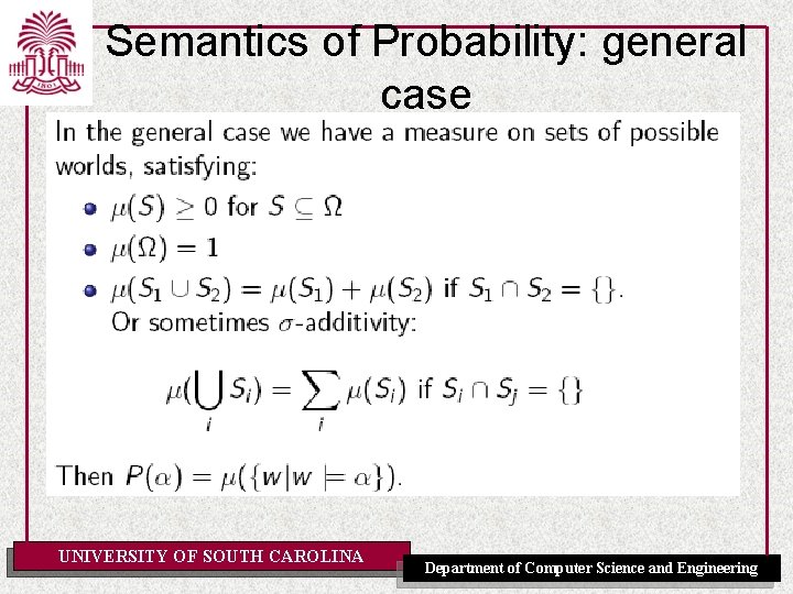 Semantics of Probability: general case UNIVERSITY OF SOUTH CAROLINA Department of Computer Science and