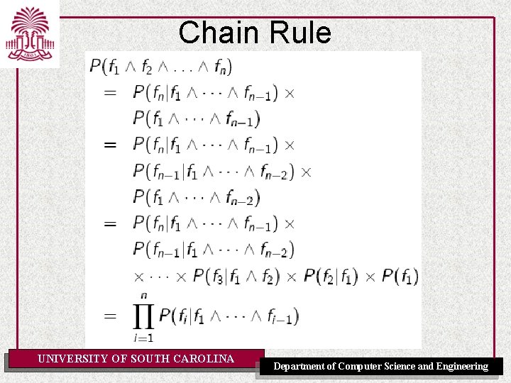 Chain Rule UNIVERSITY OF SOUTH CAROLINA Department of Computer Science and Engineering 