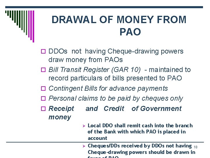 DRAWAL OF MONEY FROM PAO o DDOs not having Cheque-drawing powers o o draw