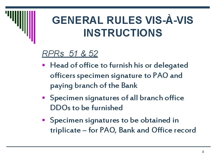 GENERAL RULES VIS-À-VIS INSTRUCTIONS RPRs 51 & 52 § Head of office to furnish