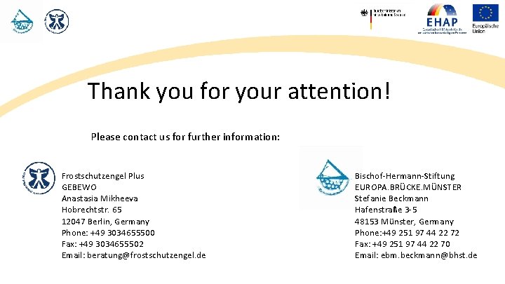 Thank you for your attention! Please contact us for further information: Frostschutzengel Plus GEBEWO