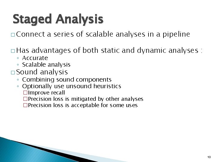 Staged Analysis � Connect � Has a series of scalable analyses in a pipeline