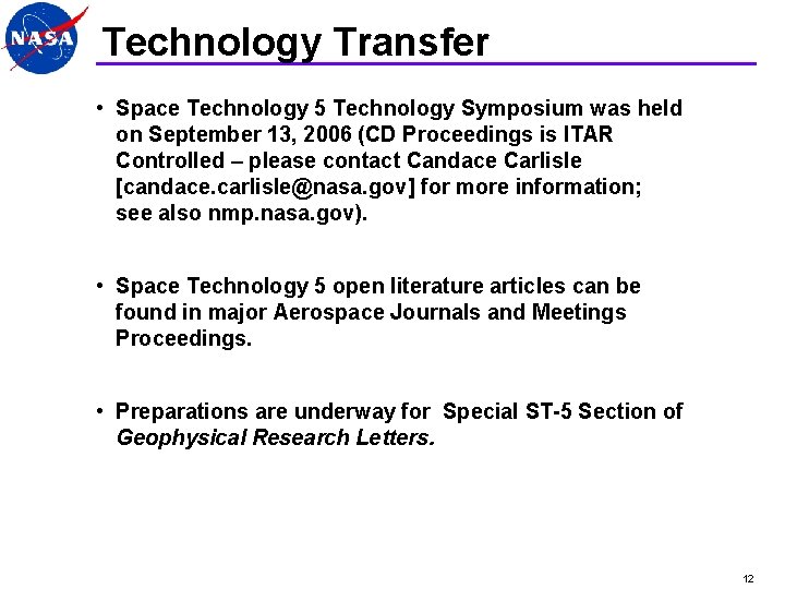 Technology Transfer • Space Technology 5 Technology Symposium was held on September 13, 2006