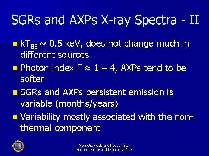 SGRs and AXPs X-ray Spectra - II n k. TBB ~ 0. 5 ke.