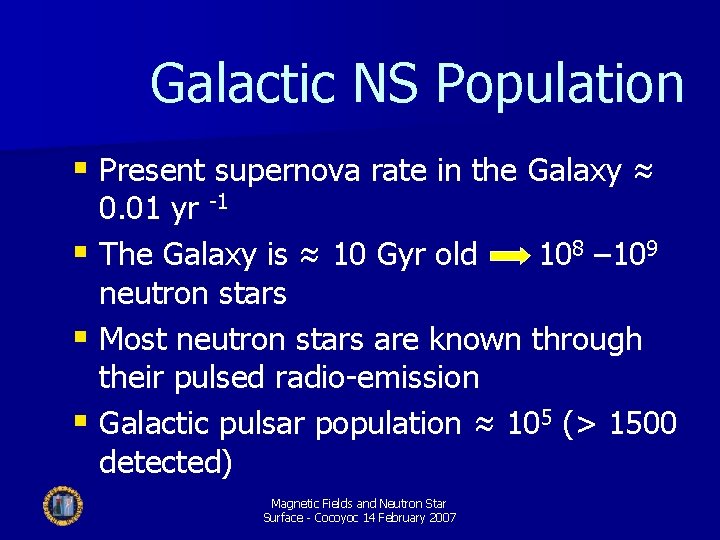Galactic NS Population § Present supernova rate in the Galaxy ≈ 0. 01 yr