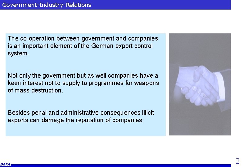 Government-Industry-Relations The co-operation between government and companies is an important element of the German