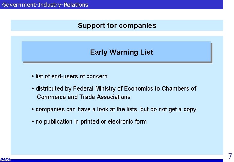 Government-Industry-Relations Support for companies Early Warning List • list of end-users of concern •