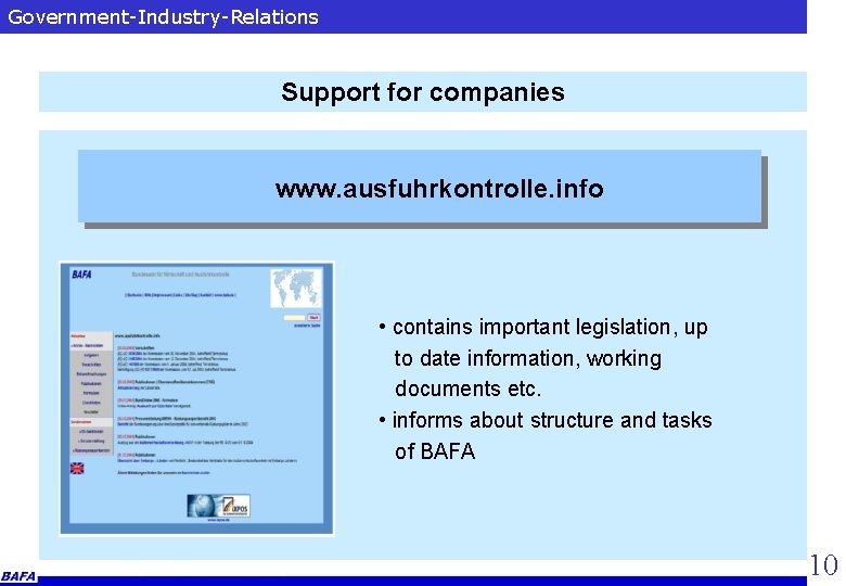 Government-Industry-Relations Support for companies www. ausfuhrkontrolle. info • contains important legislation, up to date