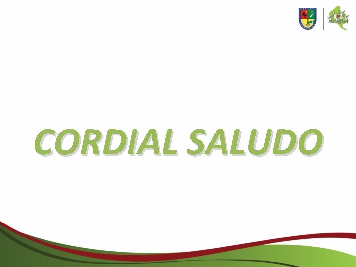 CORDIAL SALUDO CORDIAL SALUDO