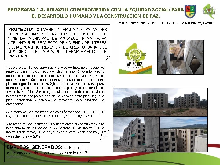 PROGRAMA 1. 3. AGUAZUL COMPROMETIDA CON LA EQUIDAD SOCIAL; PARA EL DESARROLLO HUMANO Y PROGRAMA 1. 3. AGUAZUL COMPROMETIDA CON LA EQUIDAD SOCIAL; PARA EL DESARROLLO HUMANO Y