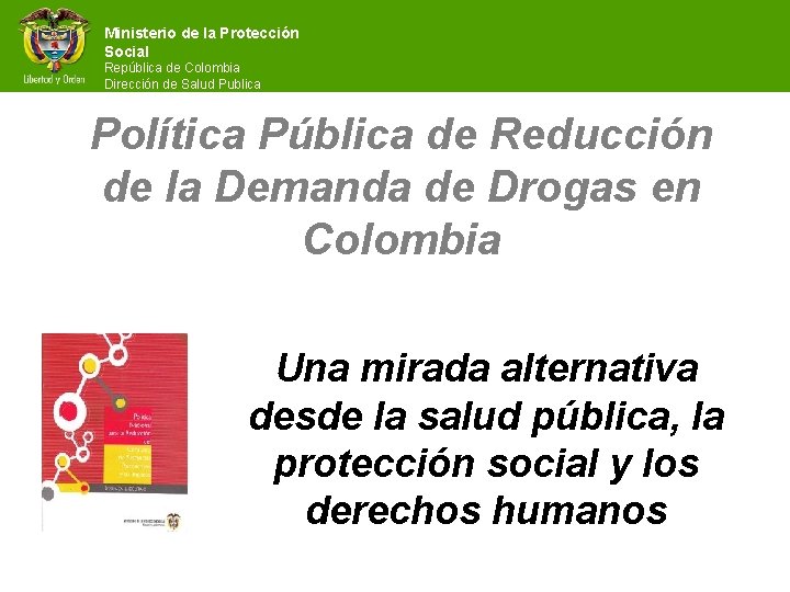 Ministerio de la Protección Social República de Colombia República Dirección de de Colombia Salud