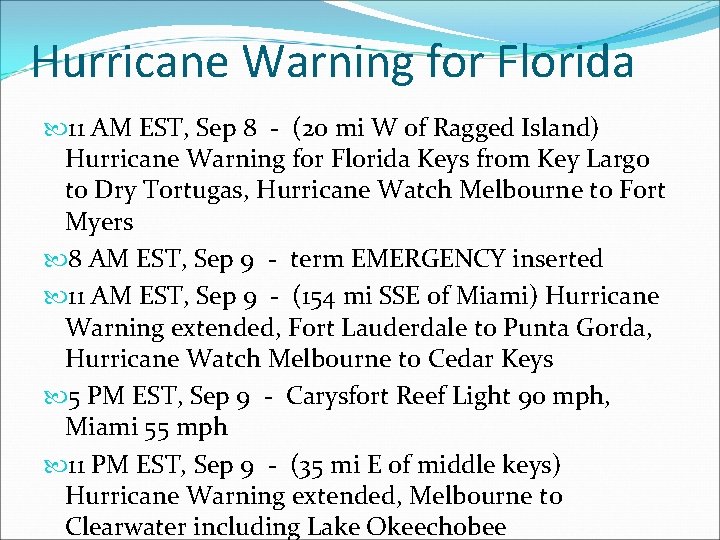 Hurricane Warning for Florida 11 AM EST, Sep 8 - (20 mi W of