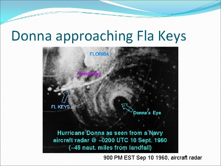 Donna approaching Fla Keys 900 PM EST Sep 10 1960, aircraft radar 