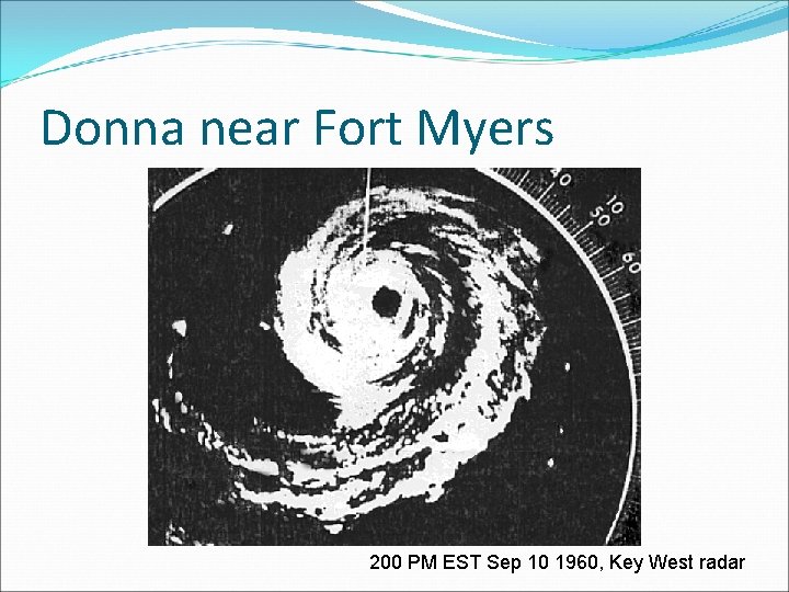 Donna near Fort Myers 200 PM EST Sep 10 1960, Key West radar 