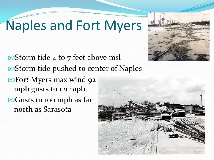 Naples and Fort Myers Storm tide 4 to 7 feet above msl Storm tide