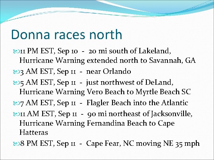 Donna races north 11 PM EST, Sep 10 - 20 mi south of Lakeland,