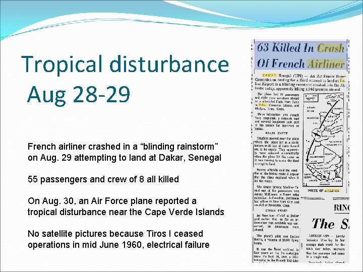 Tropical disturbance Aug 28 -29 French airliner crashed in a “blinding rainstorm” on Aug.