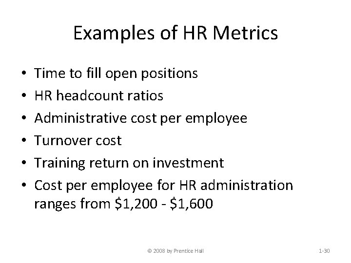 Examples of HR Metrics • • • Time to fill open positions HR headcount