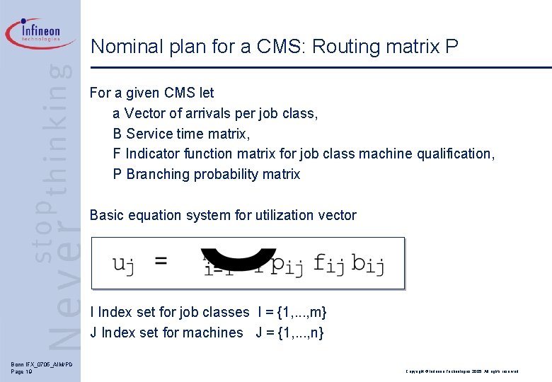 Nominal plan for a CMS: Routing matrix P For a given CMS let a