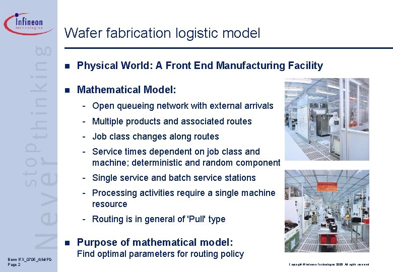 Wafer fabrication logistic model n Physical World: A Front End Manufacturing Facility n Mathematical