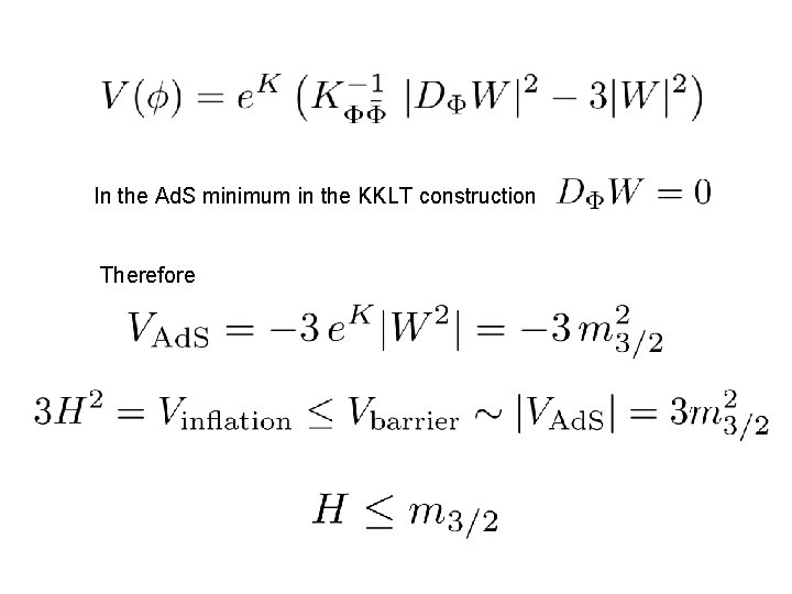 In the Ad. S minimum in the KKLT construction Therefore 