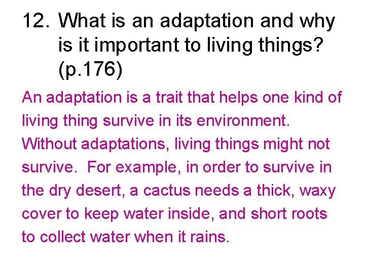 12. What is an adaptation and why is it important to living things? (p.