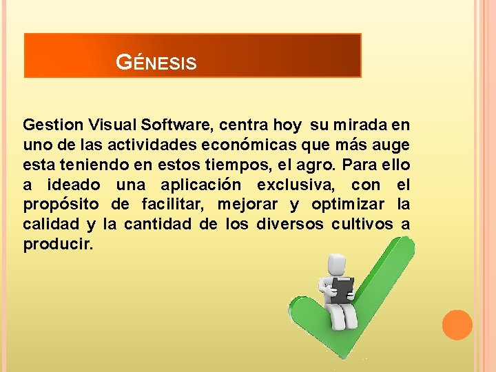 GÉNESIS Gestion Visual Software, centra hoy su mirada en uno de las actividades económicas