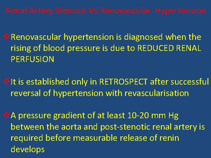 Renal Artery Stenosis Vs Renovascular Hypertension v. Renovascular hypertension is diagnosed when the rising
