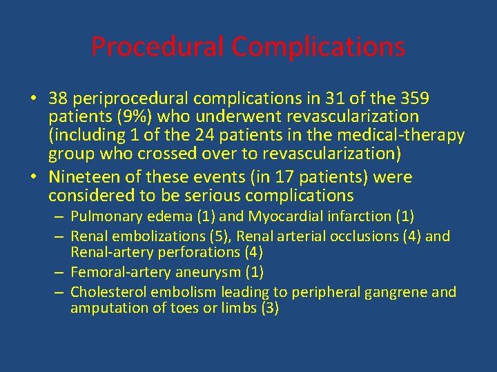 Procedural Complications • 38 periprocedural complications in 31 of the 359 patients (9%) who