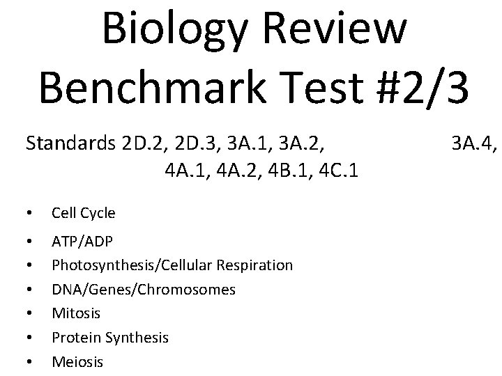 Biology Review Benchmark Test #2/3 Standards 2 D. 2, 2 D. 3, 3 A.