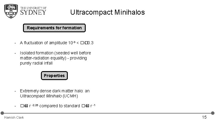 Ultracompact Minihalos Requirements formation - A fluctuation of amplitude 10 -3 < �� < Ultracompact Minihalos Requirements formation - A fluctuation of amplitude 10 -3 < �� <