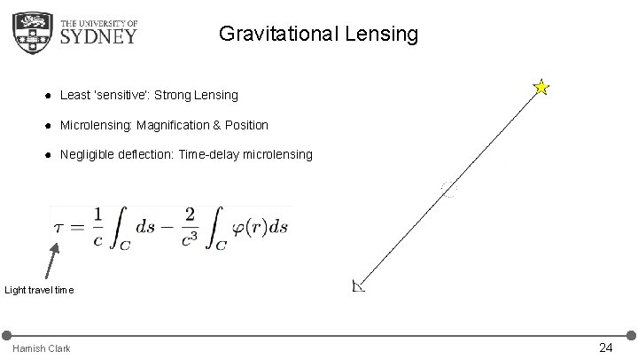Gravitational Lensing ● Least ‘sensitive’: Strong Lensing ● Microlensing: Magnification & Position ● Negligible Gravitational Lensing ● Least ‘sensitive’: Strong Lensing ● Microlensing: Magnification & Position ● Negligible