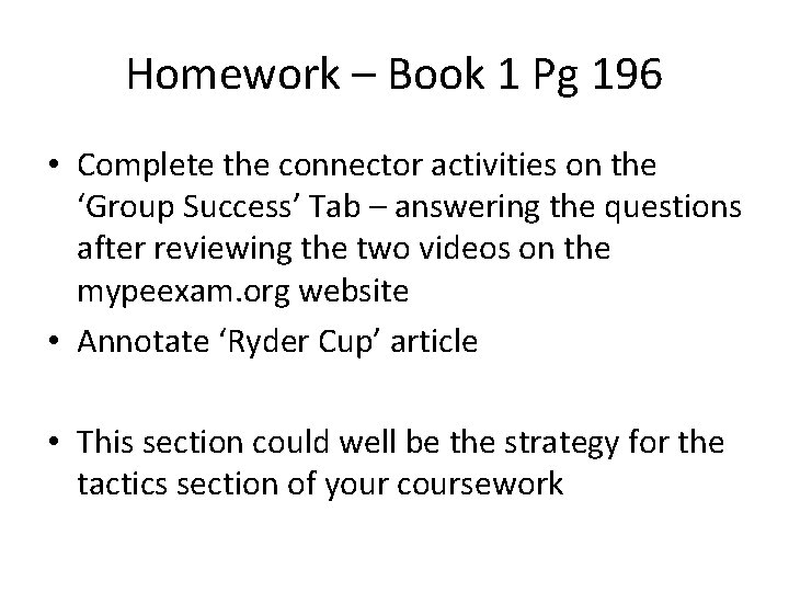 Homework – Book 1 Pg 196 • Complete the connector activities on the ‘Group