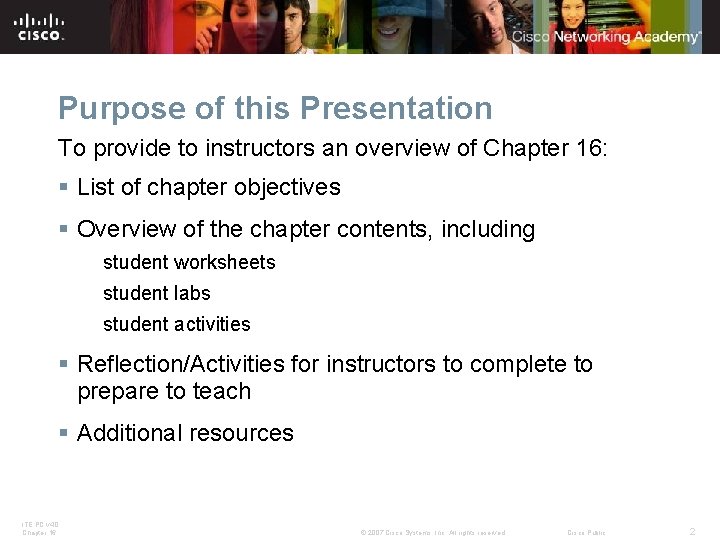 Purpose of this Presentation To provide to instructors an overview of Chapter 16: §