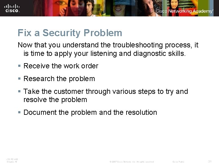 Fix a Security Problem Now that you understand the troubleshooting process, it is time