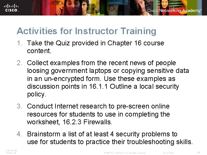 Activities for Instructor Training 1. Take the Quiz provided in Chapter 16 course content.