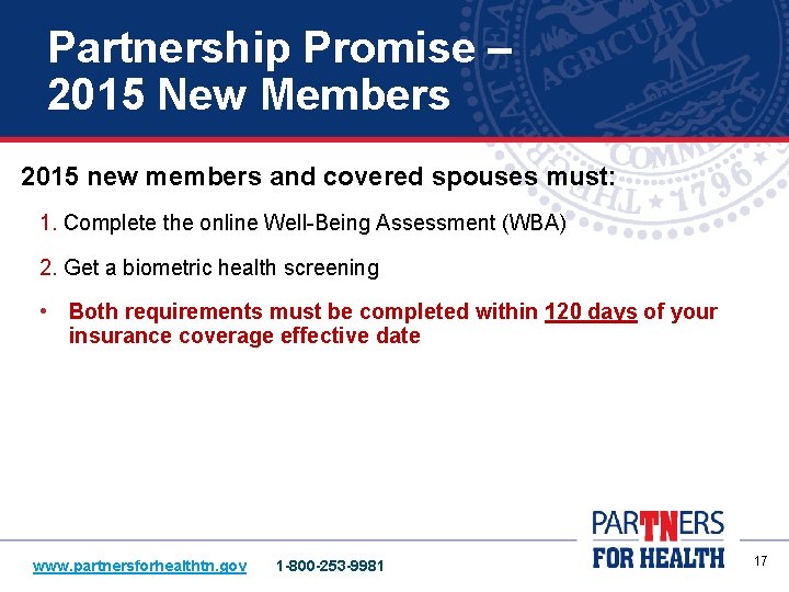 Partnership Promise – 2015 New Members 2015 new members and covered spouses must: 1.