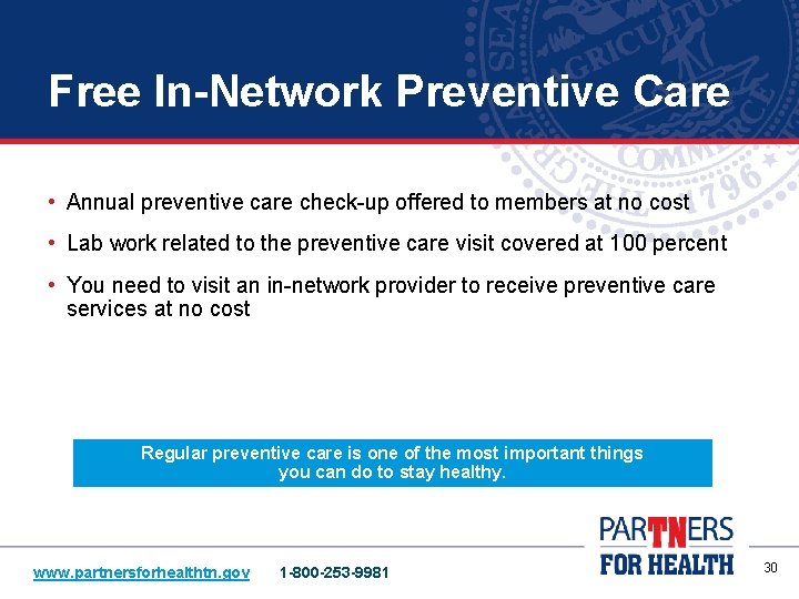 Free In-Network Preventive Care • Annual preventive care check-up offered to members at no