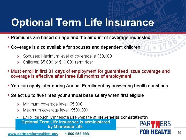 Optional Term Life Insurance • Premiums are based on age and the amount of