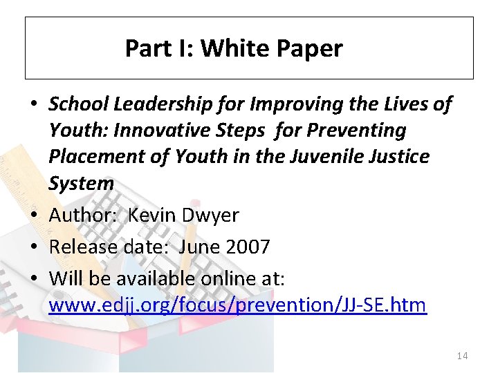 Part I: White Paper • School Leadership for Improving the Lives of Youth: Innovative