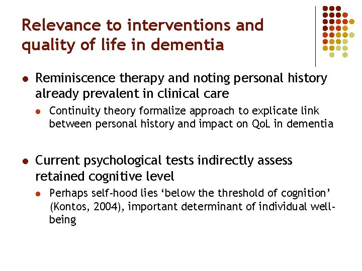 Relevance to interventions and quality of life in dementia l Reminiscence therapy and noting