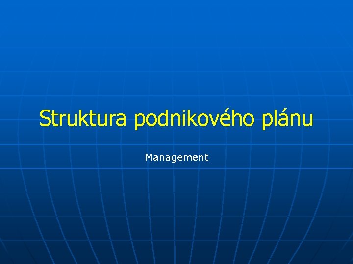 Struktura podnikového plánu Management 