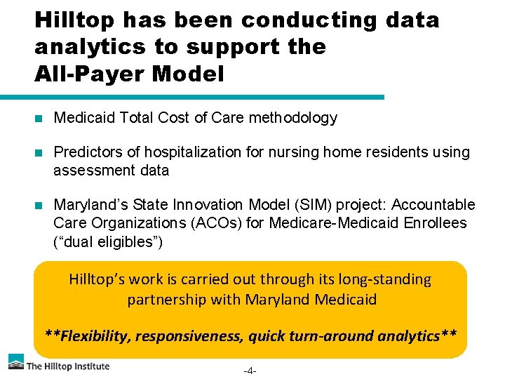 Hilltop has been conducting data analytics to support the All-Payer Model n Medicaid Total