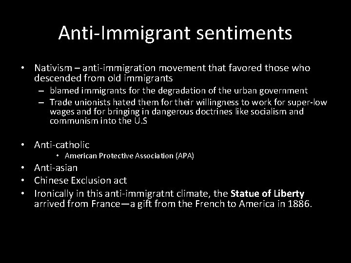 Anti-Immigrant sentiments • Nativism – anti-immigration movement that favored those who descended from old