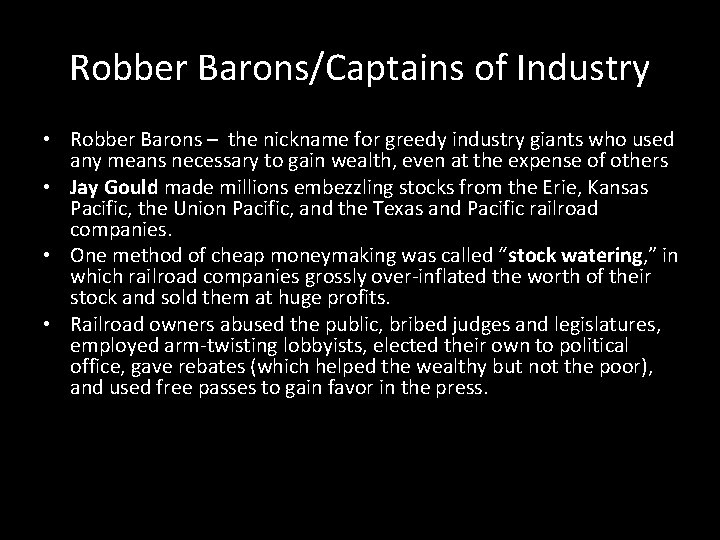 Robber Barons/Captains of Industry • Robber Barons – the nickname for greedy industry giants