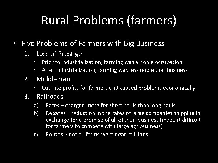 Rural Problems (farmers) • Five Problems of Farmers with Big Business 1. Loss of