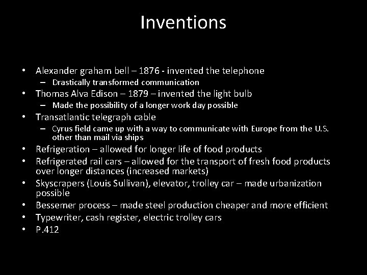Inventions • Alexander graham bell – 1876 - invented the telephone – Drastically transformed